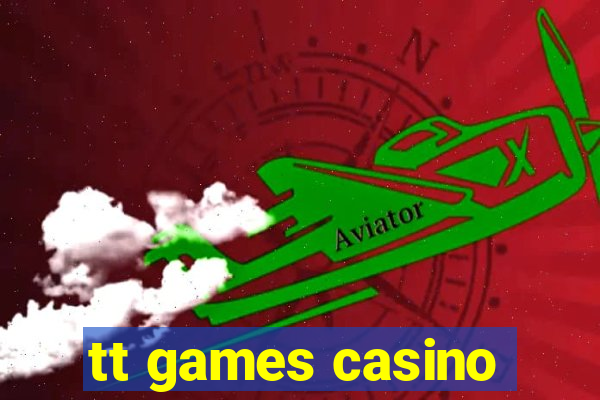 tt games casino